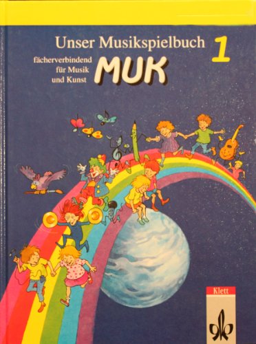Beispielbild fr Unser Musikspielbuch MUK : 1. Schuljahr, Schlerbuch zum Verkauf von medimops