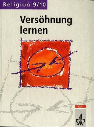 Imagen de archivo de Religion fr die Sekundarstufe I, Religion 9/10, Vershnung lernen a la venta por medimops