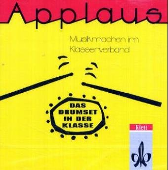 Beispielbild fr Applaus, H.12 : Das Drumset in der Klasse, 1 Audio-CD zum Verkauf von medimops