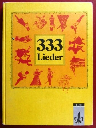 333 Lieder : Schülerbuch, Ausgabe Süd - Banholzer, Hans-Peter, Hepfer, Harald