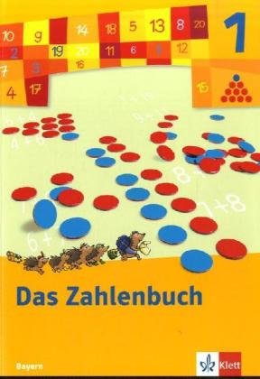 9783122008109: Das Zahlenbuch, Ausgabe Bayern, Neubearbeitung 1. Schuljahr, Schlerbuch