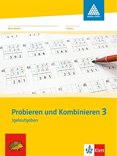 9783122009175: Probieren und Kombinieren 3: Arbeitsheft (inkl. Lsungsheft) Klasse 3 (Programm Mathe 2000+): Igelaufgaben zum Zahlenbuch. Arbeitsheft fr das 3. Schuljahr. Programm "mathe 2000"