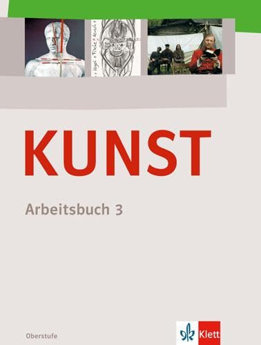 Stock image for KUNST Arbeitsbuch 3. Schlerbuch 10. bis 12. Schuljahr: BD 3 for sale by medimops
