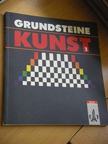 Beispielbild fr Grundsteine Kunst, Bd.1, Schlerbuch fr das 5./6. Schuljahr: Fr den Kunstunterricht der Klassen 5 und 6 an allgemeinbildenden Schulen zum Verkauf von medimops