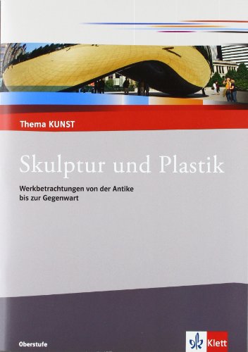 Beispielbild fr Thema Kunst. Arbeitshefte Kunst fr die Sekundarstufe II. Plastik und Skulptur: Themenheft zum Verkauf von medimops