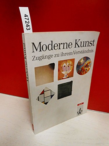 Beispielbild fr Moderne Kunst. Zugnge zu ihrem Verstndnis zum Verkauf von medimops