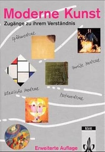 Beispielbild fr Moderne Kunst. Zugnge zu ihrem Verstndnis. Fr den Kunstunterricht ab Klasse 11 zum Verkauf von medimops