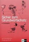 9783122111229: Sicher zum Grundwortschatz. Arbeitsheft 4. Vereinfachte Ausgangsschrift. Neubearbeitung: Ein Lehrgang in Nachschriften