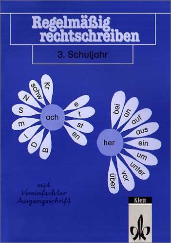 Regelmäßig rechtschreiben. 3. Schuljahr. Mit vereinfachter Ausgangsschrift. Arbeitsheft. - Regelin, Petra