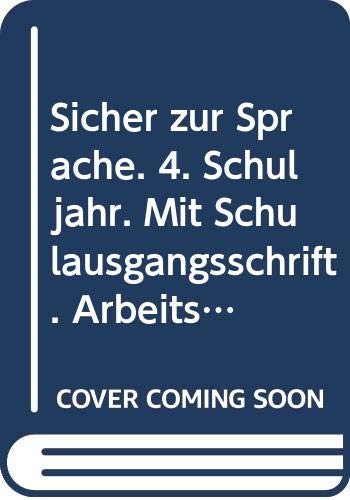 Beispielbild fr Sicher zur Sprache - Ausgabe mit Schulausgangsschrift / Sicher zur Sprache - Ausgabe mit Schulausgangsschrift Arbeitsheft 4. Schuljahr zum Verkauf von Buchpark