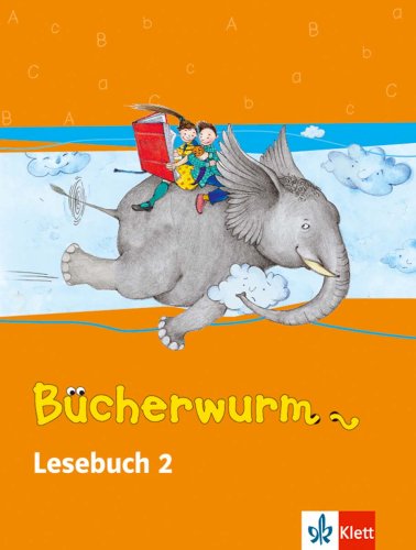 Imagen de archivo de Bcherwurm - Ausgabe fr Bayern: Bcherwurm, Lesebuch, neue Rechtschreibung, Mein Lesebuch 2, Ausgabe fr Bayern a la venta por medimops