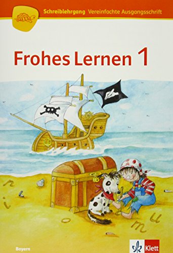 Frohes Lernen 1. Ausgabe Bayern: Schreiblehrgang Vereinfachte Ausgangsschrift Klasse 1 (Frohes Lernen. Ausgabe für Bayern ab 2014) - Unknown Author