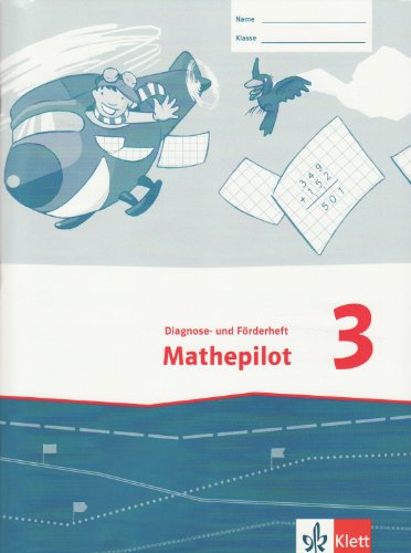 Mathepilot. Diagnose- und Förderheft 3. Schuljahr