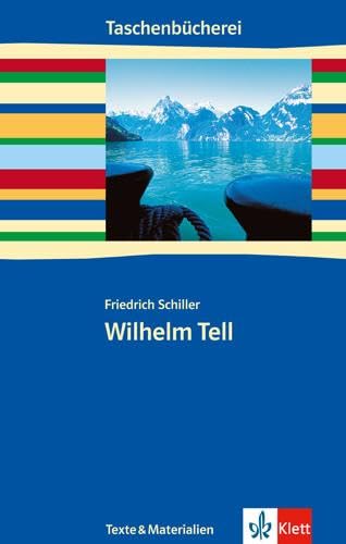 9783122625108: Wilhelm Tell. Texte und Materialien: Ab 9./10. Schuljahr