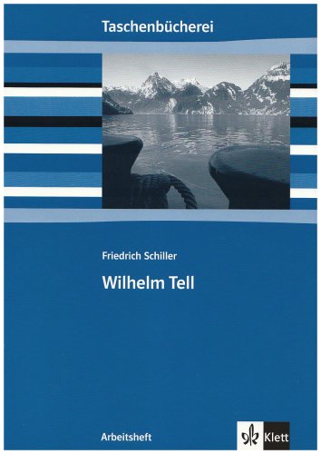 Wilhelm Tell; Teil: Arbeitsheft - Schiller, Friedrich