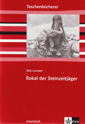 9783122627218: Dirk Lornsen 'Rokal, der Steinzeitjger', Arbeitsheft