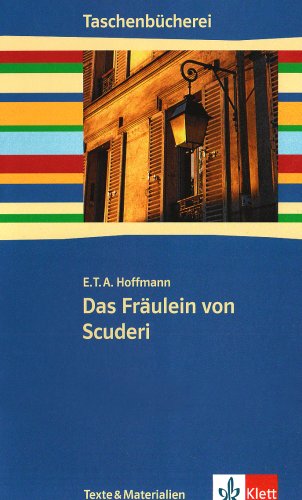 Das Fräulein von Scuderi: Texte und Materialien. 7./8. Klasse - Ernst Theodor Amadeus Hoffmann