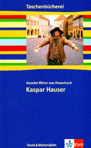 Kaspar Hauser - Anselm von Feuerbach