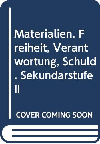 Beispielbild fr Materialien Freiheit - Verantwortung - Schuld Sekundarstufe II zum Verkauf von Buchpark