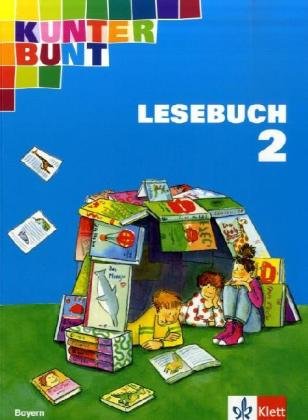 Beispielbild fr Kunterbunt Lesebuch (Bayern) - bisherige Ausgabe: Kunterbunt Lesebuch 2. Schlerbuch. Bayern. Neubearbeitung. (Lernmaterialien) zum Verkauf von medimops