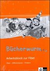 Bucherwurm 1. Mein Arbeitsblock zur Fibel (9783122703028) by Unknown Author