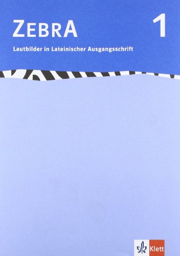 9783122706296: Zebra. 1. Schuljahr. Anlautblock. Lateinische Ausgangsschrift: Lautblock Lateinische Ausgangsschrift / Druckschrift Klasse 1