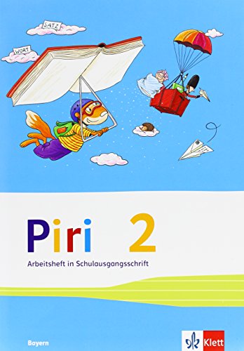 Piri Das Sprach-Lese-Buch. Arbeitsheft in Schulausgangsschrift 2. Schuljahr. Ausgabe für Bayern -Language: german - Unknown