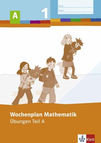 Beispielbild fr Wochenplan Mathematik 1. Schuljahr. bungen Teil A: Fr einen individualisierenden und differenzierenden Mathematikunterricht in der Grundschule. . Sachsen, Sachsen-Anhalt, Schleswig-Holstein zum Verkauf von medimops