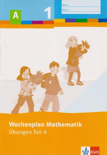 9783122801144: Wochenplan Mathematik. Basispaket 1. Schuljahr: bungen Teil A und B. Trainingskurs mit Software. Baden-Wrttemberg, Berlin, Brandenburg, Bremen, ... Sachsen, Sachsen-Anhalt, Schleswig-Holstein