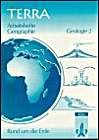 9783122840204: TERRA Geographie. Rund um die Erde. Geologie 2. Arbeitsheft: Wasser, Eis und Wind gestalten die Oberflche der Erde