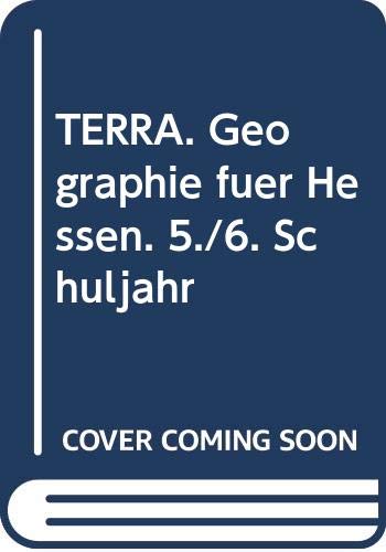 Terra - Geographie; Teil: 5. 6./ [Hauptbd.].