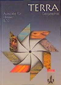 Terra - Geographie 9/10 / hg. u. bearb. von: Jürgen Bünstorf. Mit Beitr. von Rolf Koch. Ausg. für Hessen. 1. Aufl. - Jürgen Bünstorf