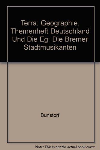 Beispielbild für Terra: Geographie. Themenheft Deutschland Und Die Eg: Die Bremer Stadtmusikanten zum Verkauf von WorldofBooks