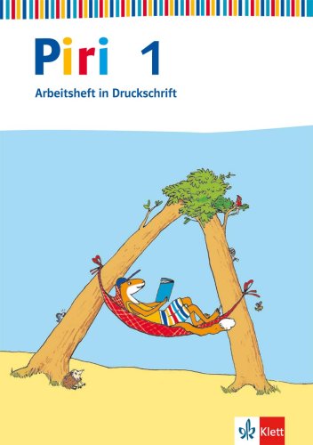 Piri Fibel Klasse 1 Arbeitsheft Druckschrift Ausgabe für Bayern 2014