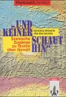 ' Und keiner schaut hin'. Szenische Zugänge zu Texten über Gewalt. (Lernmaterialien)