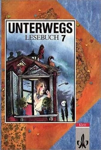 Stock image for Unterwegs, Lesebuch, Allgemeine Ausgabe, neue Rechtschreibung, 7. Schuljahr for sale by medimops