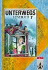 9783123087202: Unterwegs, Lesebuch, Ausgabe Baden-Wrttemberg, 7. Schuljahr, neue Rechtschreibung