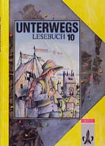 Imagen de archivo de Unterwegs; Lesebuch 10. Schuljahr a la venta por Buchstube Tiffany