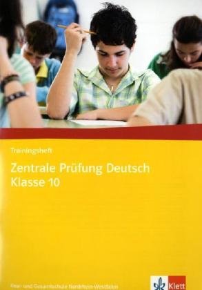 Beispielbild fr Trainingsheft Zentrale Prfung Deutsch Klasse 10: Real- und Gesamtschule Nordrhein-Westfalen zum Verkauf von medimops
