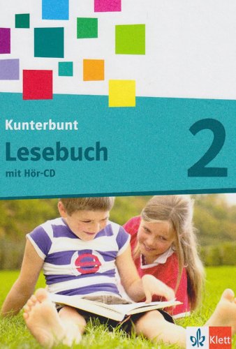 Das Kunterbunt Lesebuch - Neubearbeitung: Das Kunterbunt Lesebuch. Schülerbuch 2. Schuljahr mit Hörbuch und Arbeitsheft - Bartnitzky, Horst, Bunk, Hans-Dieter