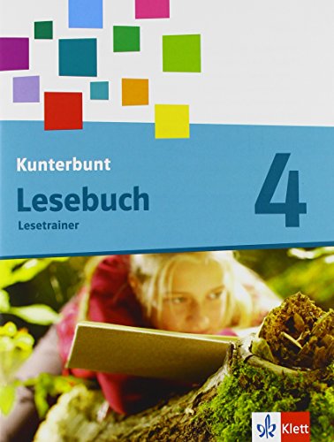 Das Kunterbunt Lesebuch - Neubearbeitung / Lesetrainer zum Nachkauf mit Audio-Dateien zum Download 4. Schuljahr - Bartnitzky, Horst und Hans-Dieter Bunk