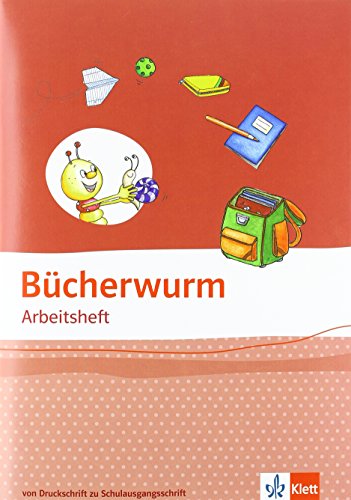 Bücherwurm Fibel. Ausgabe für Berlin, Brandenburg, Mecklenburg-Vorpommern, Sachsen, Sachsen-Anhalt, Thüringen : Arbeitsheft Druckschrift zur Schulausgangsschrift Klasse 1