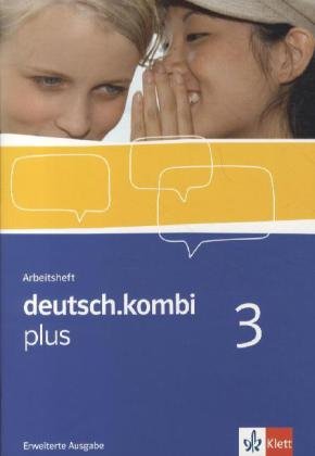 Beispielbild fr deutsch.kombi PLUS 3. Allgemeine Ausgabe fr differenzierende Schulen. Arbeitsheft. Erweiterungsheft 7. Klasse: Sprach- und Lesebuch. Allgemeine Ausgabe fr differenzierende Schulen zum Verkauf von medimops