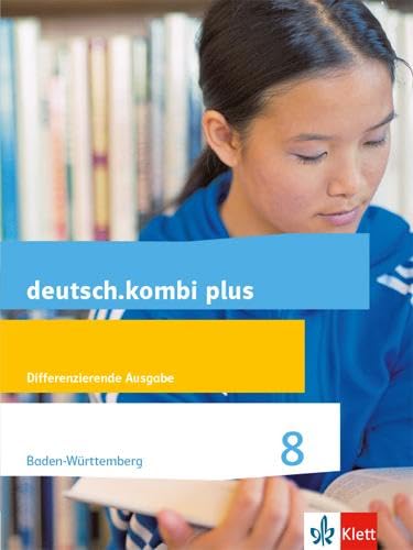 9783123134043: deutsch.kombi plus. Schlerbuch 8 Schuljahr. Ausgabe fr Baden-Wrttemberg: Ausgabe fr Baden-Wrttemberg