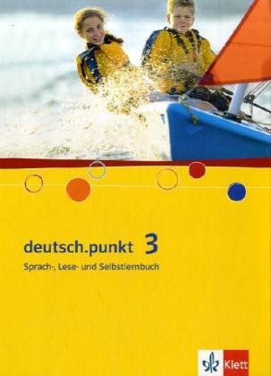 Imagen de archivo de deutsch.punkt. Sprach-, Lese- und Selbstlernbuch: deutsch.punkt 3 - Schlerbuch / Realschule und Gesamtschule a la venta por medimops