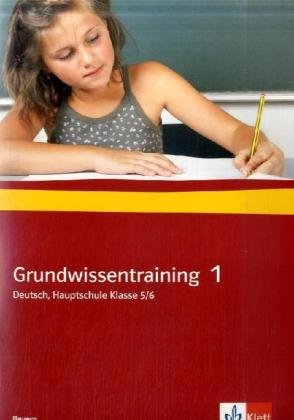 9783123150111: Grundwissentraining 1. Deutsch, Hauptschule 5./6. Klasse. Ausgabe fr Bayern: Arbeitsheft mit Lsungen
