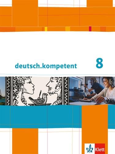 Beispielbild fr deutsch.kompetent. Sch�lerbuch mit Onlineangebot 8. Klasse. Allgemeine Ausgabe zum Verkauf von Chiron Media