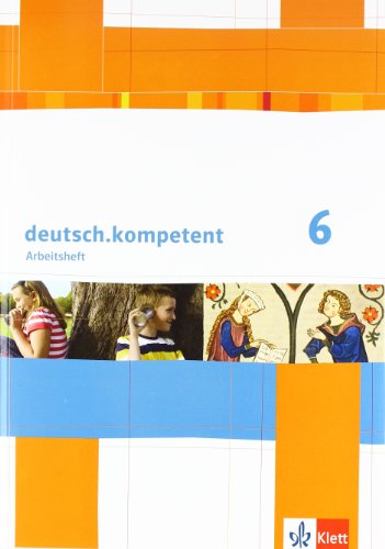Beispielbild fr deutsch.kompetent / Arbeitsheft mit Lsungen 6. Klasse: Allgemeine Ausgabe zum Verkauf von medimops