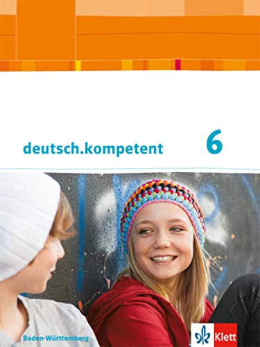 9783123160226: deutsch.kompetent. 6. Klasse. Schlerbuch mit Onlineangebot. Baden-Wrttemberg ab 2016