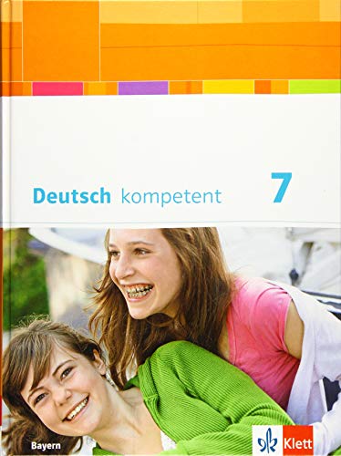 9783123160431: Deutsch kompetent 7. Ausgabe Bayern. Schlerbuch mit Onlineangebot Klasse 7